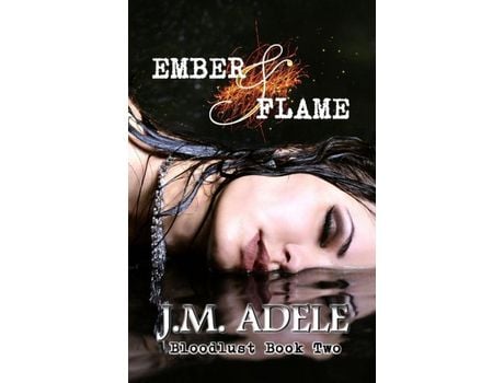 Livro Ember &Amp; Flame de J.M. Adele ( Inglês )