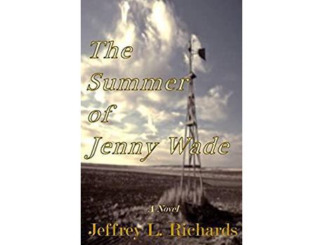 Livro The Summer Of Jenny Wade de Jeffrey L. Richards ( Inglês )
