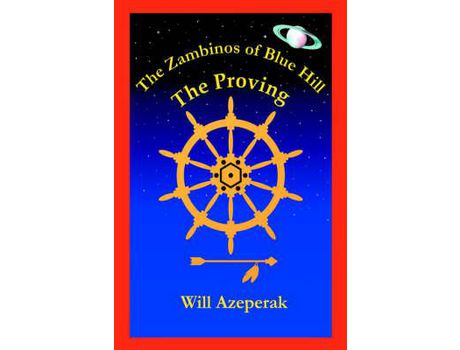 Livro The Proving: The Zambinos Of Blue Hill de Will Azeperak ( Inglês )