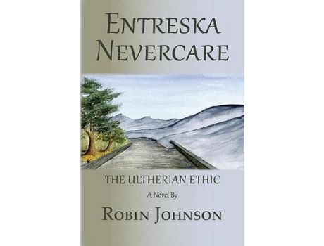 Livro Entreska Nevercare: The Ultherian Ethic de Robin Johnson ( Inglês )