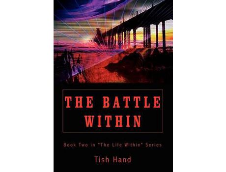 Livro The Battle Within:  Book Two In &Quot;The Life Within&Quot; Series de Tish Hand ( Inglês )