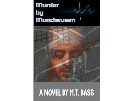 Livro Murder By Munchausen: When Androids Dream Of Murder de M. T. Bass ( Inglês )