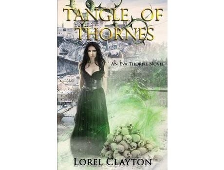 Livro Tangle Of Thornes: An Eva Thorne Novel de Lorel Clayton ( Inglês )