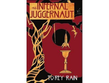 Livro His Infernal Juggernaut: *A Pulp Fiction Space Opera* de Torey Rain ( Inglês )