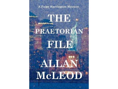Livro The Praetorian File, A Paige Harrington Mystery de Allan McLeod ( Inglês )