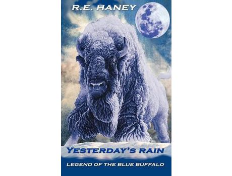 Livro Yesterday'S Rain:  Legend Of The Blue Buffalo de Roy E Haney ( Inglês )