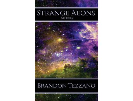 Livro Strange Aeons de Brandon Tezzano ( Inglês )