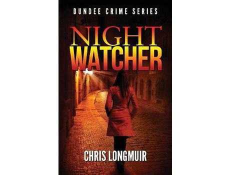 Livro Night Watcher de Chris Longmuir ( Inglês )