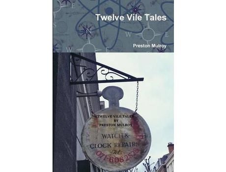 Livro Twelve Vile Tales de Preston Mulroy ( Inglês )