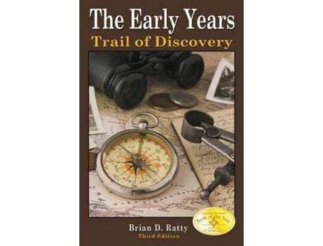 Livro The Early Years: Trail Of Discovery de Brian D Ratty ( Inglês )