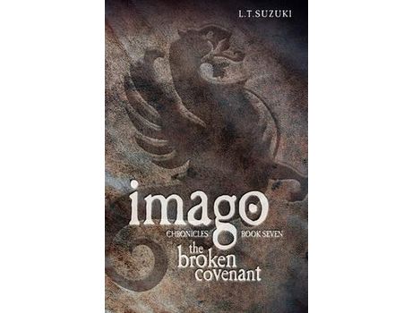 Livro Imago Chronicles: Book Seven, The Broken Covenant de Lorna T. Suzuki ( Inglês )