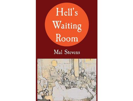 Livro Hell'S Waiting Room de Mal Stevens ( Inglês )