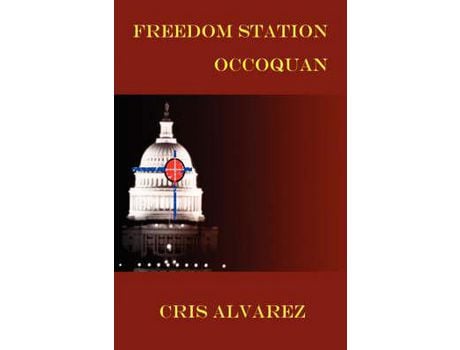 Livro Freedom Station Occoquan de Cristobal Alvarez ( Inglês )