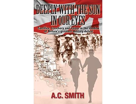 Livro Deeply With The Sun In Our Eyes: A Wwii Romance Thriller de A. C. Smith ( Inglês )