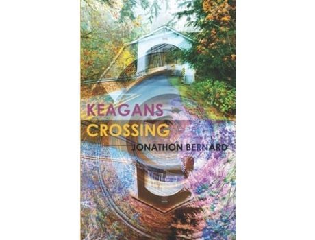 Livro Keagans Crossing de Jonathon Bernard ( Inglês )