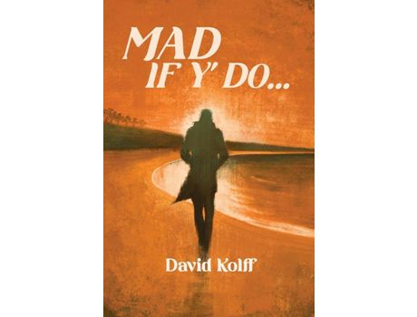 Livro Mad If Y' Do de David Kolff ( Inglês )