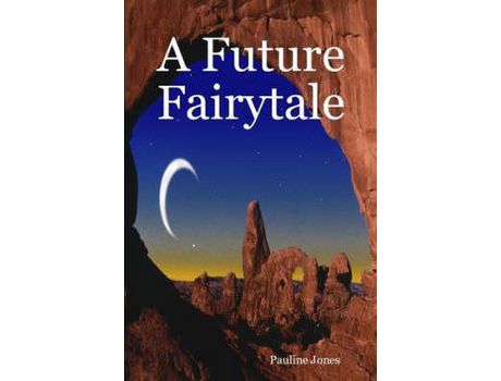 Livro A Future Fairytale de Pauline J. Jones ( Inglês )