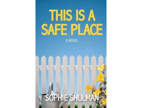 Livro This Is A Safe Place de Sophie Shulman ( Inglês )