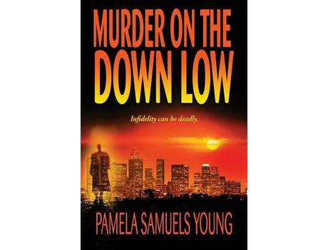Livro Murder On The Down Low de Pamela Samuels Young ( Inglês )