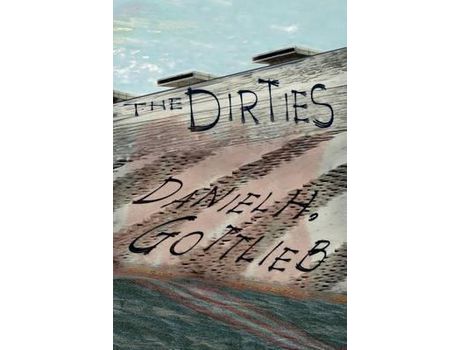 Livro The Dirties de Daniel H. Gottlieb ( Inglês )