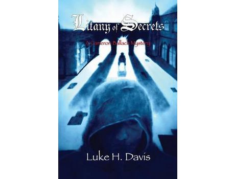Livro Litany Of Secrets: Book 1 In The Cameron Ballack Series de Luke H. Davis ( Inglês )