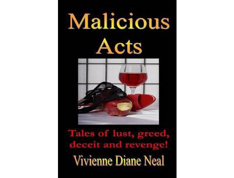 Livro Malicious Acts de Vivienne Diane Neal ( Inglês )