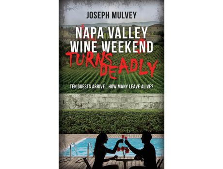 Livro Napa Valley Wine Weekend Turns Deadly de Joseph Mulvey ( Inglês )