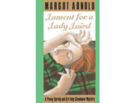 Livro Lament For A Lady Laird: A Penny Spring And Sir Toby Glendower Mystery de Margot Arnold ( Inglês )