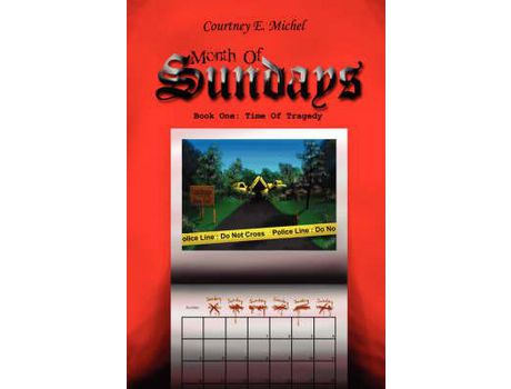 Livro Month Of Sundays, Book One: Time Of Tragedy de Courtney E. Michel ( Inglês )