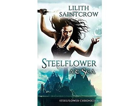 Livro Steelflower At Sea de Lilith Saintcrow ( Inglês )