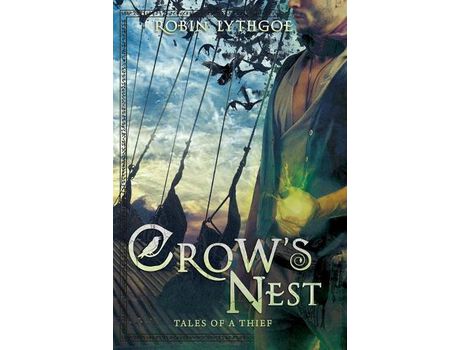 Livro Crow'S Nest: Tales Of A Thief de Robin Lythgoe ( Inglês )