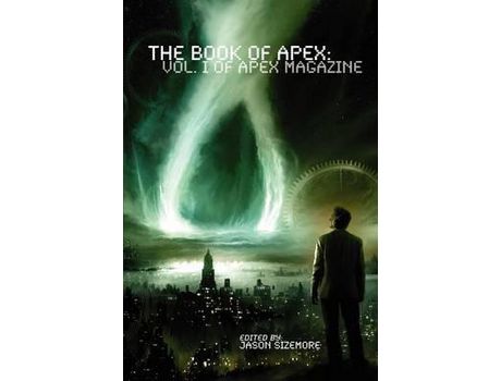 Livro The Book Of Apex: Volume 1 Of Apex Magazine de Jason Sizemore ( Inglês )