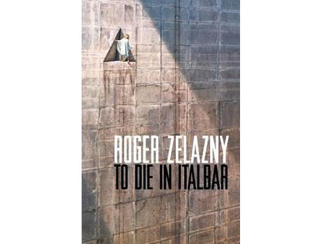 Livro To Die In Italbar de Roger Zelazny ( Inglês )