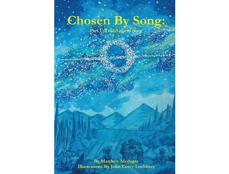 Livro Chosen By Song:  Part I Of The Saga Of Song de Matthew Medsger ( Inglês )