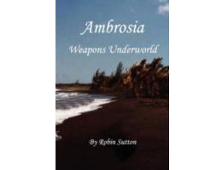 Livro Ambrosia Weapons Underworld de Robin Sutton ( Inglês )