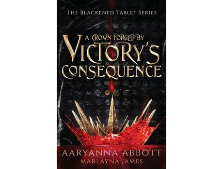 Livro A Crown Forged By Victory'S Consequence: Epic Fantasy With Romantic Elements de Aaryanna Abbott ( Inglês )