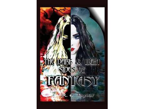 Livro The Dark &Amp; Light Sides Of Fantasy de R. E. Taylor ( Inglês )