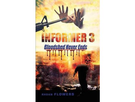 Livro Informer 3: Bloodshed Never Ends de Rhoan Flowers ( Inglês )