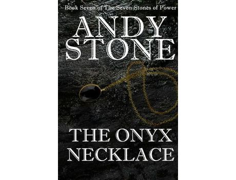 Livro The Onyx Necklace - Book Seven Of The Seven Stones Of Power de Andy Stone ( Inglês )