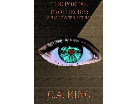 Livro The Portal Prophecies: A Halloween'S Curse de C. A. King ( Inglês )