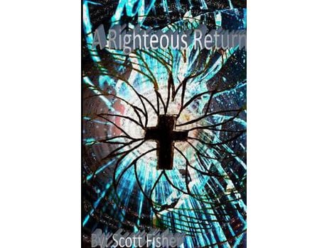 Livro A Righteous Return de Scott Fisher ( Inglês )