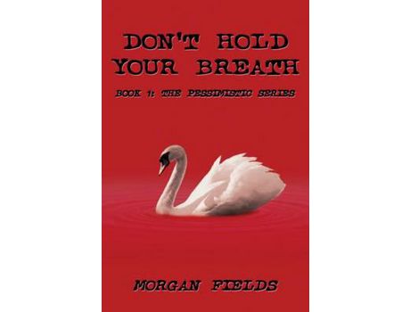 Livro Don'T Hold Your Breath de Morgan Fields ( Inglês )