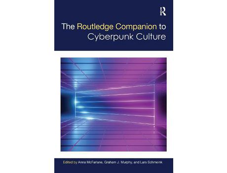 Livro The Routledge Companion To Cyberpunk Culture de Anna McFarlane ( Inglês )