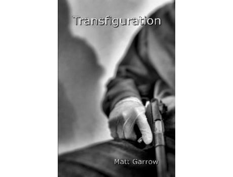 Livro Transfiguration de Matt Garrow ( Inglês )
