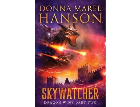 Livro Skywatcher: Dragon Wine Part Two de Donna Maree Hanson ( Inglês )