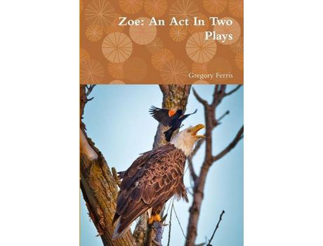 Livro Zoe: An Act In Two Plays de Gregory Ferris ( Inglês )