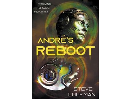 Livro André'S Reboot: Striving To Save Humanity de Steve Coleman ( Inglês )