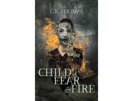 Livro Child Of Fear And Fire de G.R. Thomas ( Inglês )