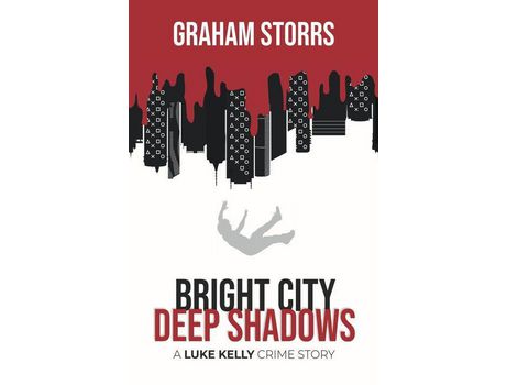 Livro Bright City Deep Shadows: A Luke Kelly Crime Story de Graham Storrs ( Inglês )