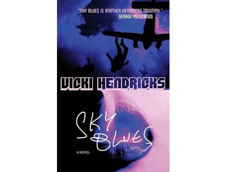 Livro Sky Blues de Vicki Hendricks ( Inglês )